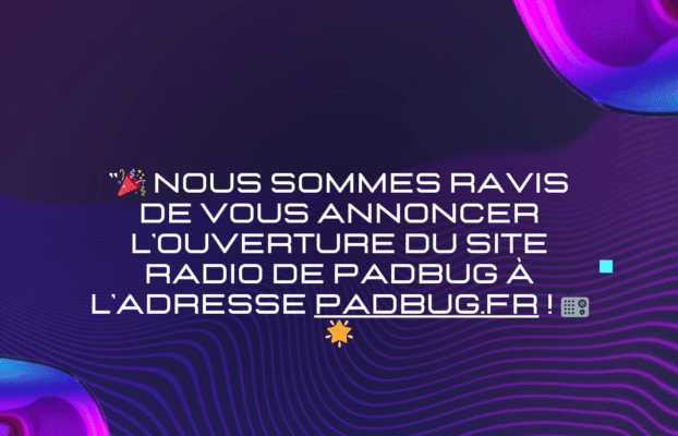 “🎉 Nous sommes ravis de vous annoncer l’ouverture du site radio de Padbug à l’adresse Padbug.fr ! 📻